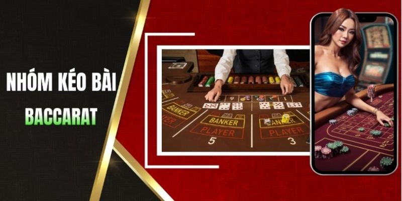 Nhóm Kéo Baccarat –VIN777 Chia Sẻ Sự Thật Các Hội Nhóm Baccarat 3 Mục đích thành lập của các nhóm kéo game bài Baccarat